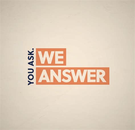 You asked, we answered! Here are answers to six more of the top .